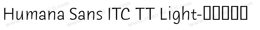 Humana Sans ITC TT Light字体转换